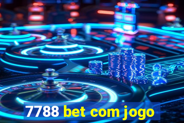 7788 bet com jogo